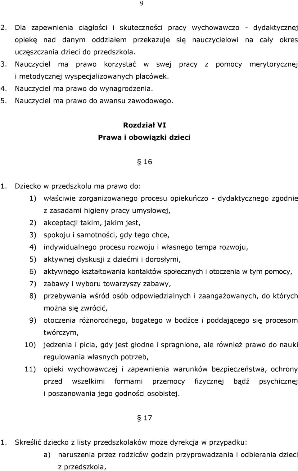 Rozdział VI Prawa i obowiązki dzieci 16 1.