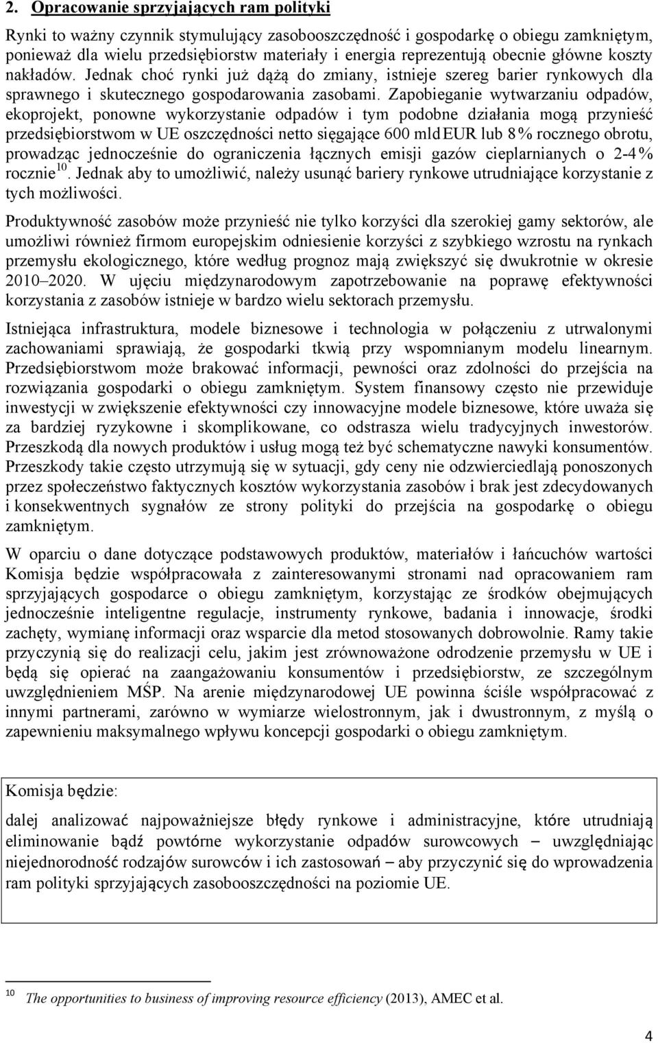 Zapobieganie wytwarzaniu odpadów, ekoprojekt, ponowne wykorzystanie odpadów i tym podobne działania mogą przynieść przedsiębiorstwom w UE oszczędności netto sięgające 600 mld EUR lub 8 % rocznego