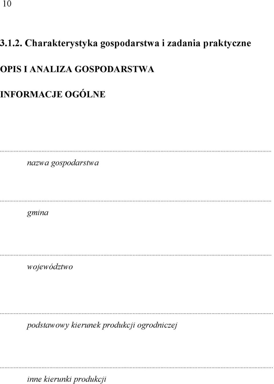 I ANALIZA GOSPODARSTWA INFORMACJE OGÓLNE.