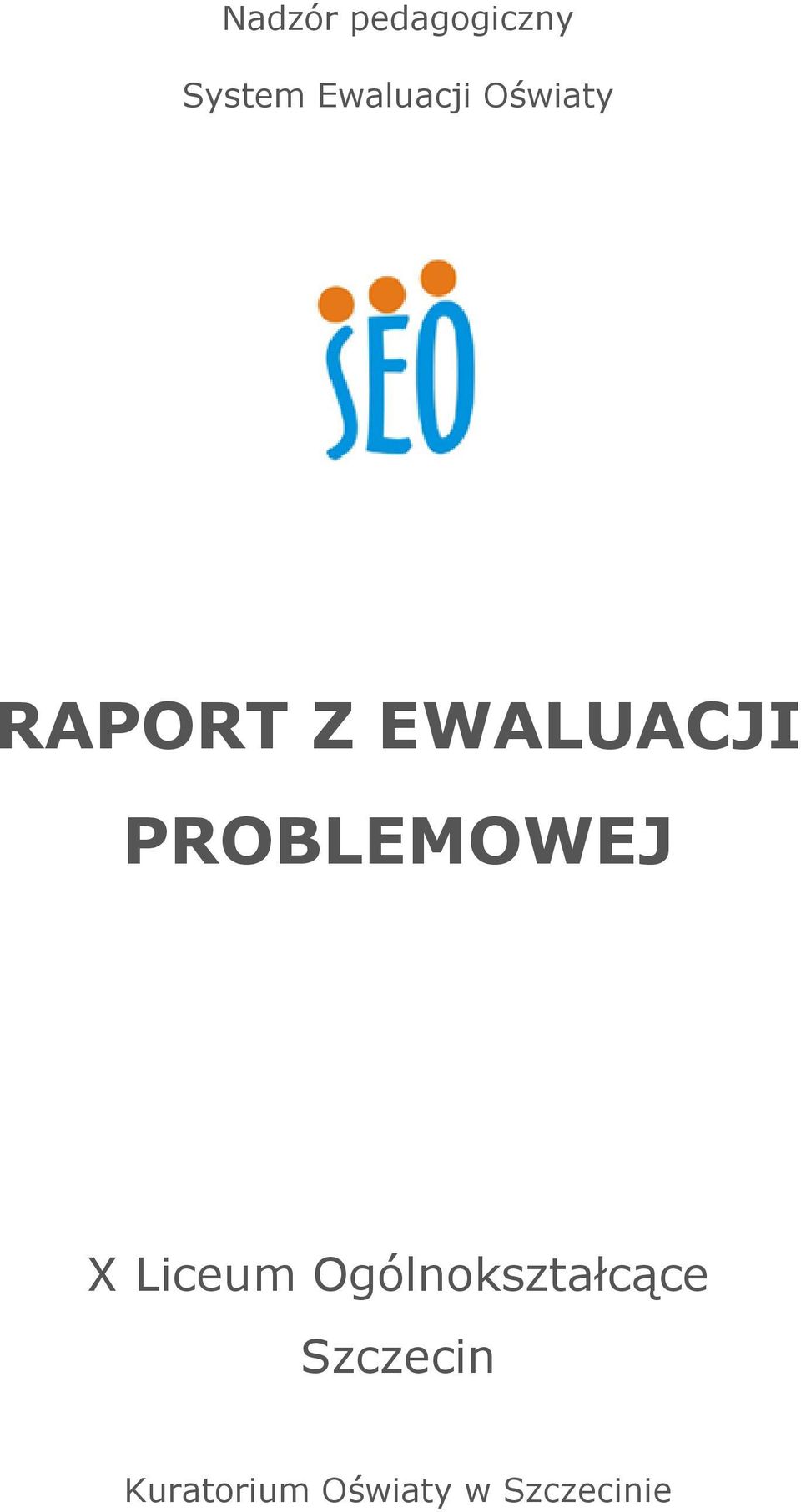 EWALUACJI PROBLEMOWEJ X Liceum