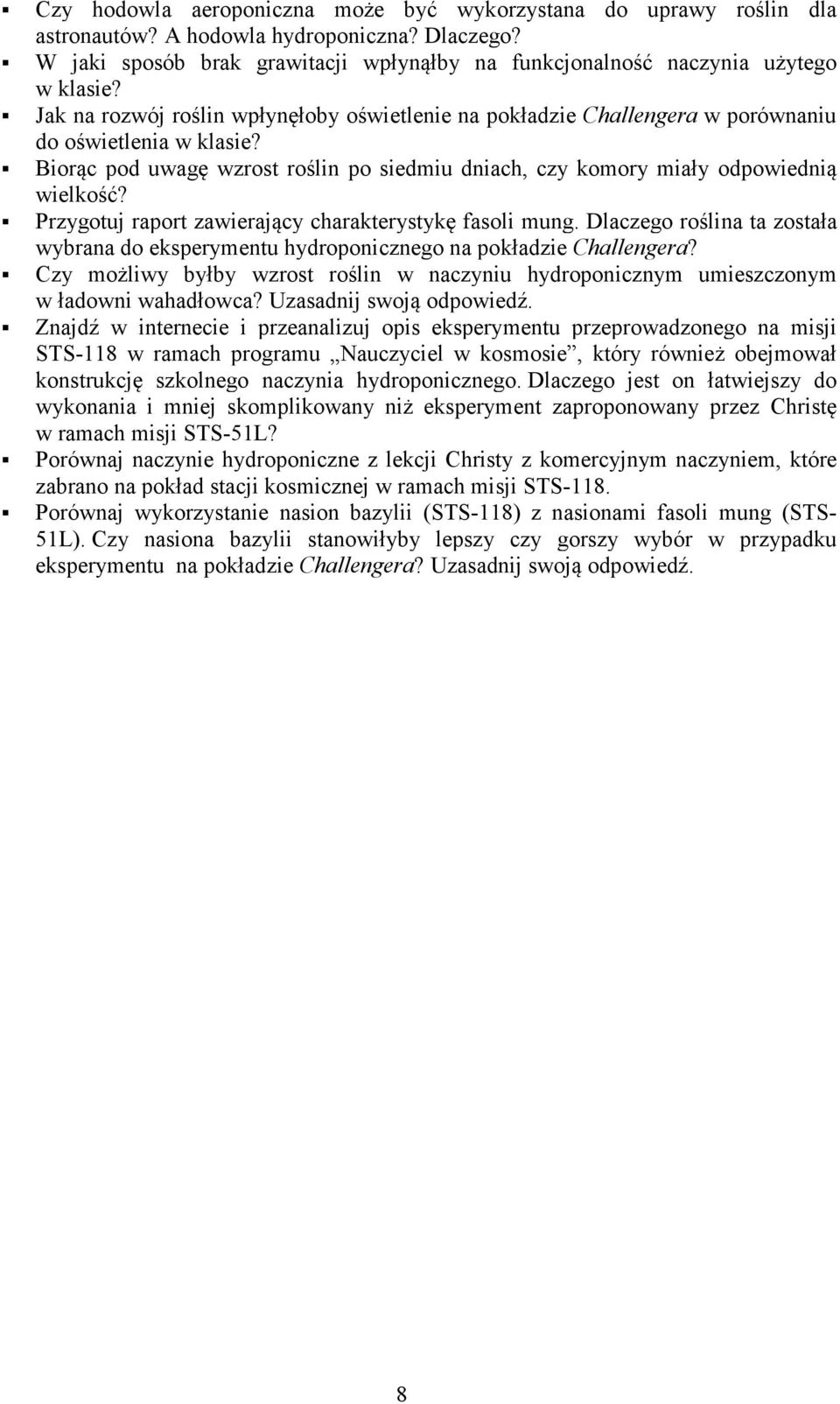 Przygotuj raport zawierający charakterystykę fasoli mung. Dlaczego roślina ta została wybrana do eksperymentu hydroponicznego na pokładzie Challengera?