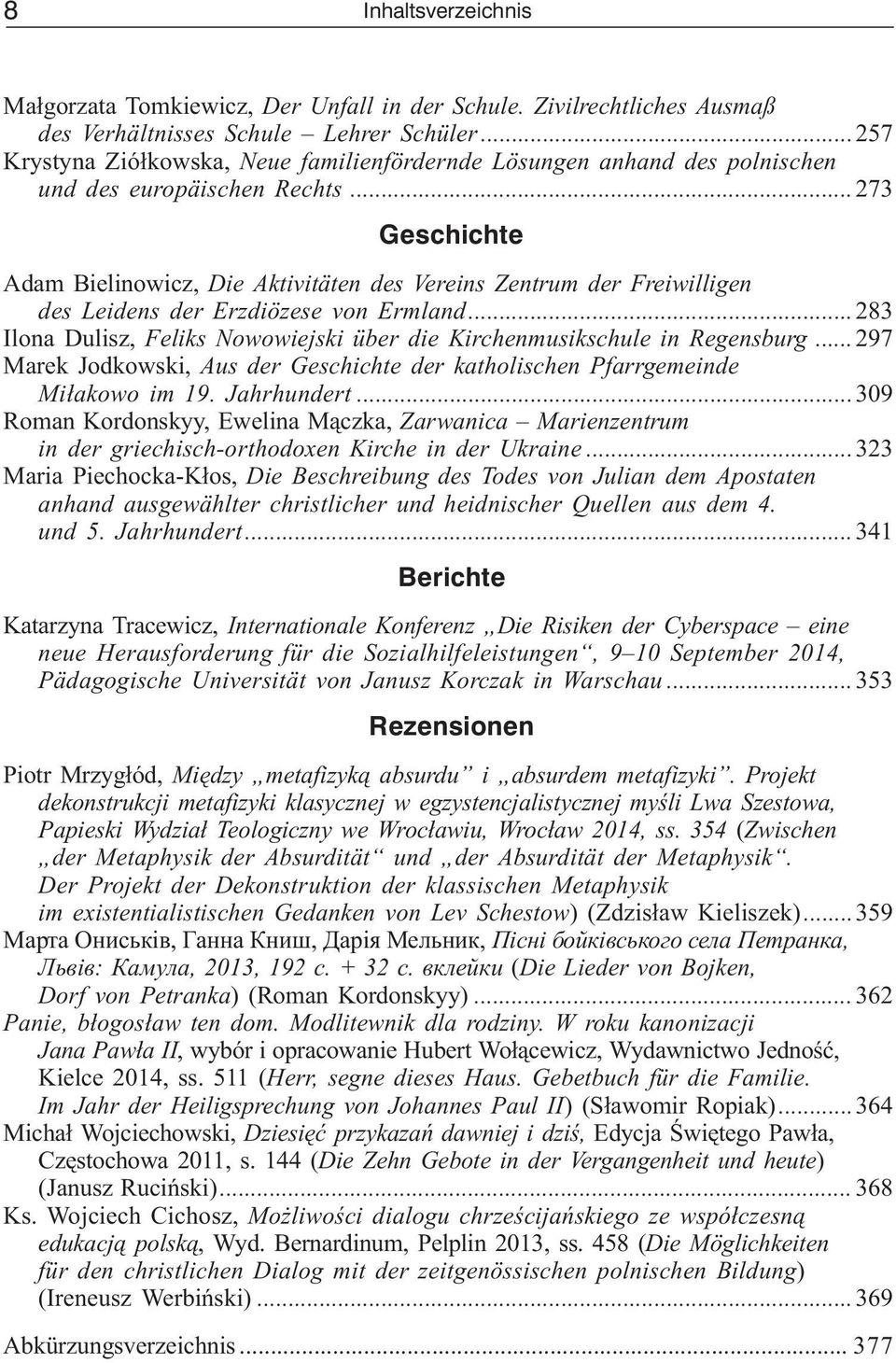 ..273 Geschichte Adam Bielinowicz, Die Aktivitäten des Vereins Zentrum der Freiwilligen des Leidens der Erzdiözese von Ermland.