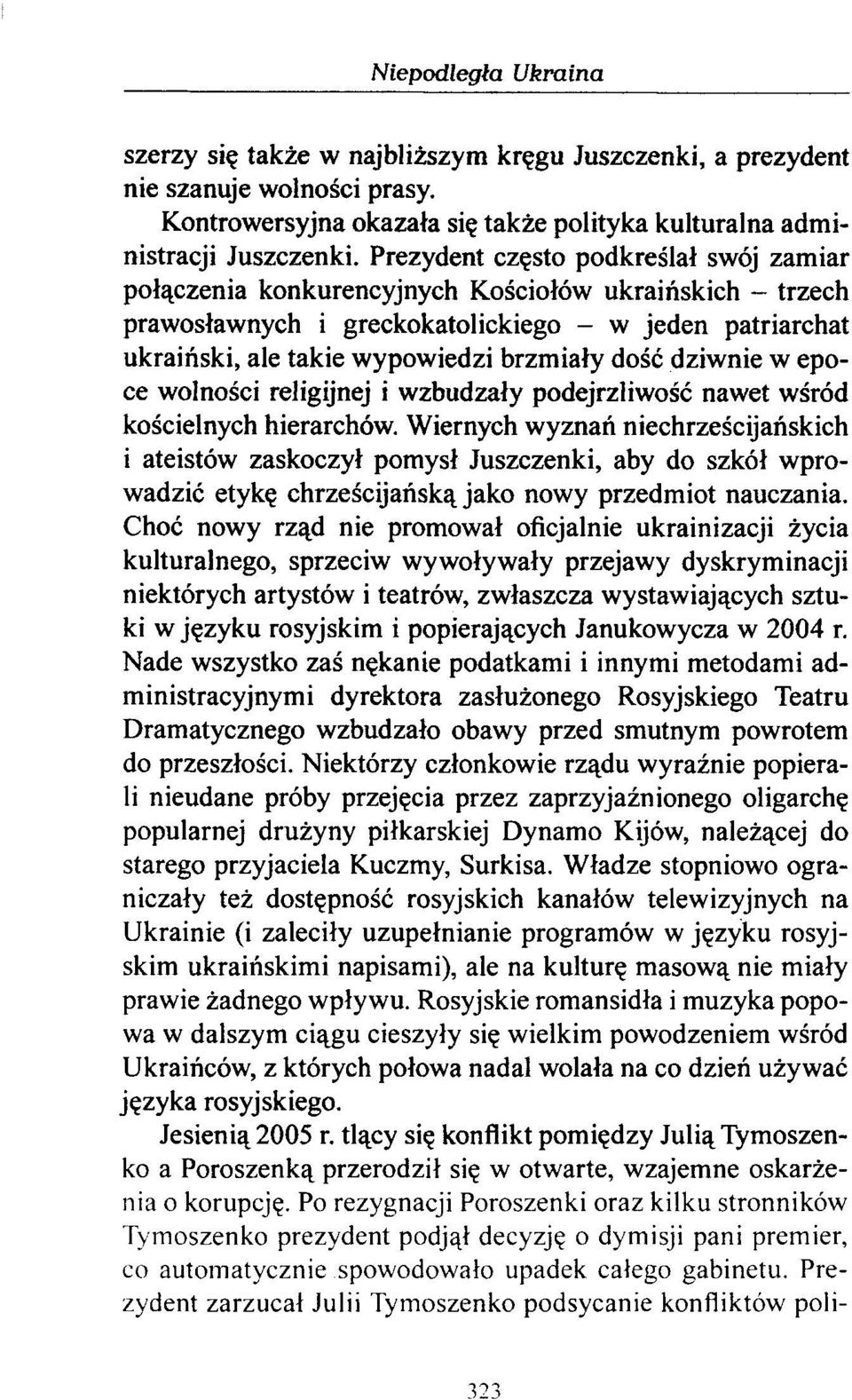 dość dziwnie w epoce wolności religijnej i wzbudzały podejrzliwość nawet wśród kościelnych hierarchów.