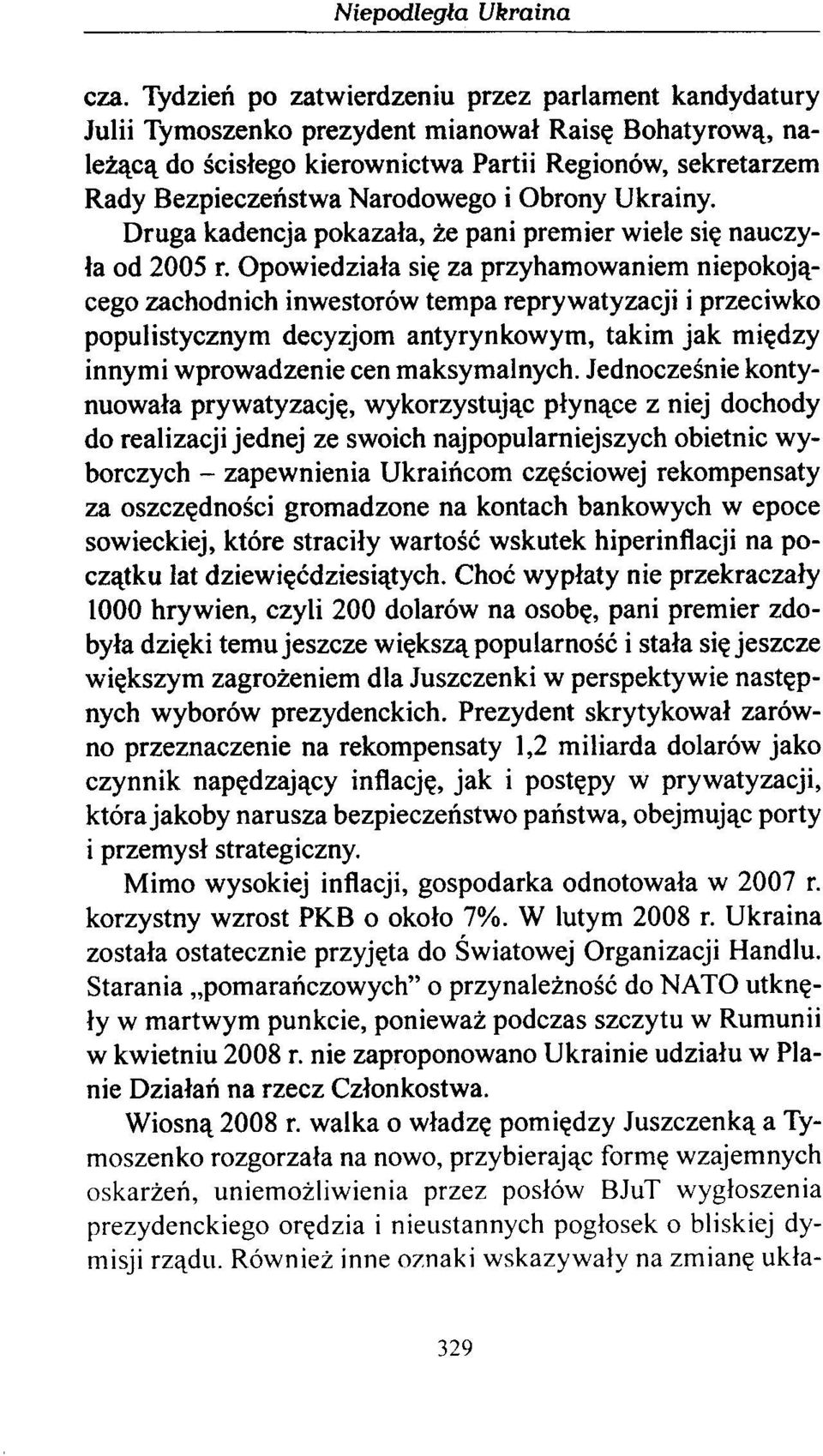 Narodowego i Obrony Ukrainy. Druga kadencja pokazała, że pani premier wiele się nauczyła od 2005 r.