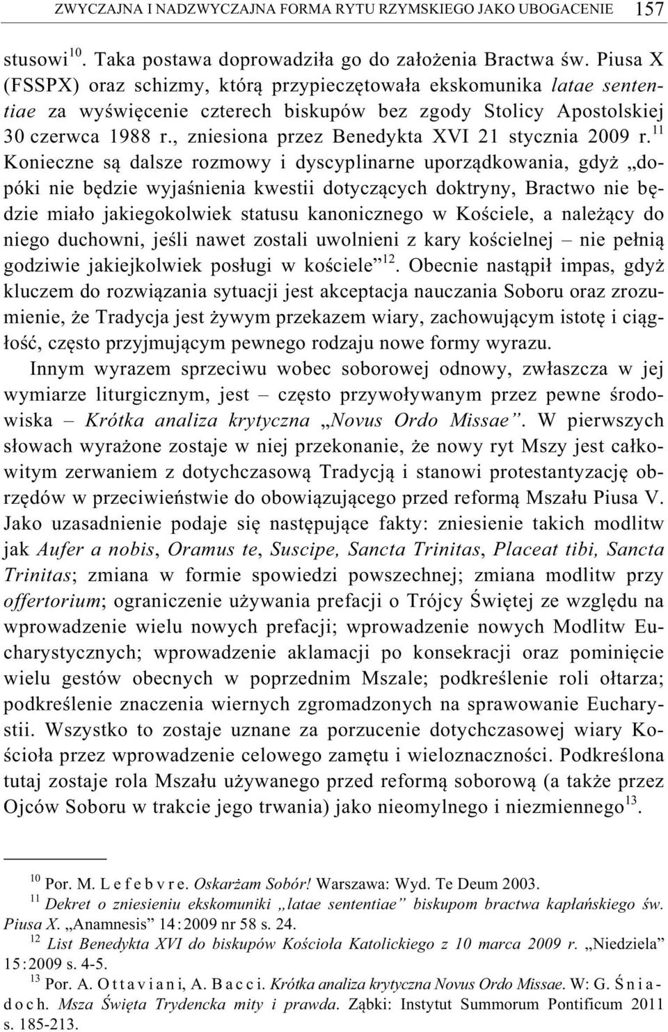 , zniesiona przez Benedykta XVI 21 stycznia 2009 r.