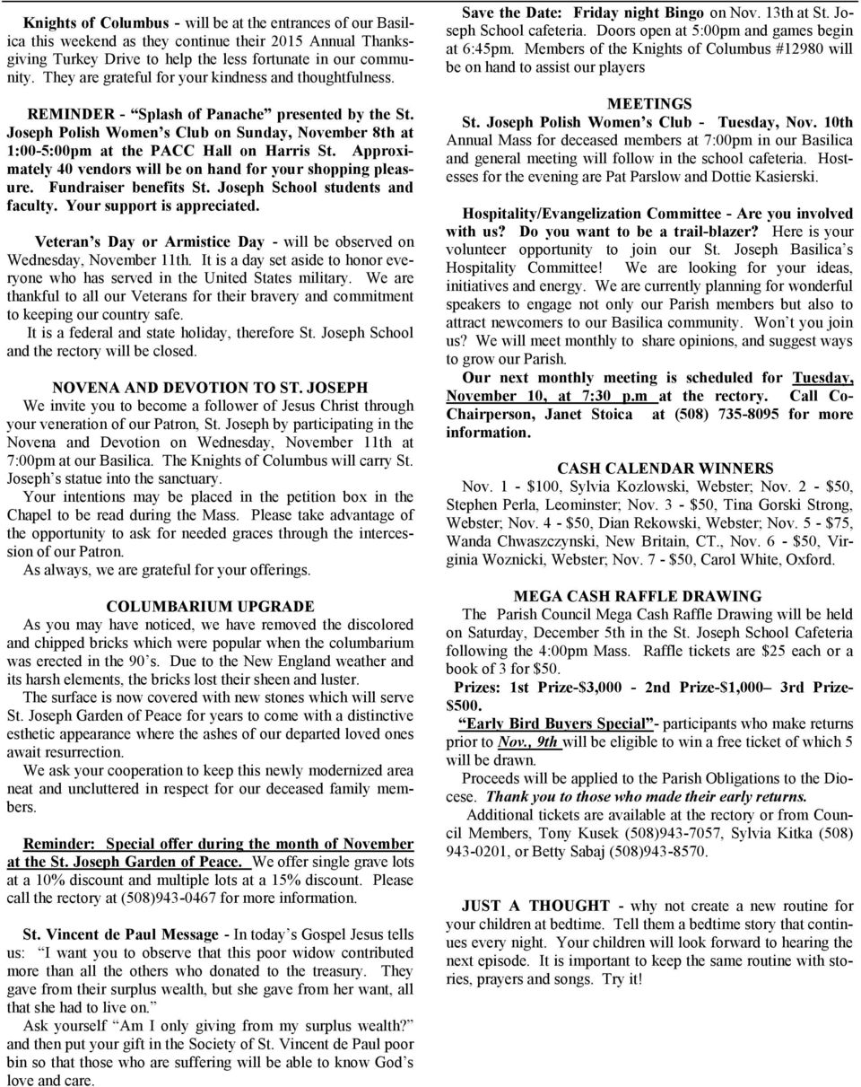 Joseph Polish Women s Club on Sunday, November 8th at 1:00-5:00pm at the PACC Hall on Harris St. Approximately 40 vendors will be on hand for your shopping pleasure. Fundraiser benefits St.