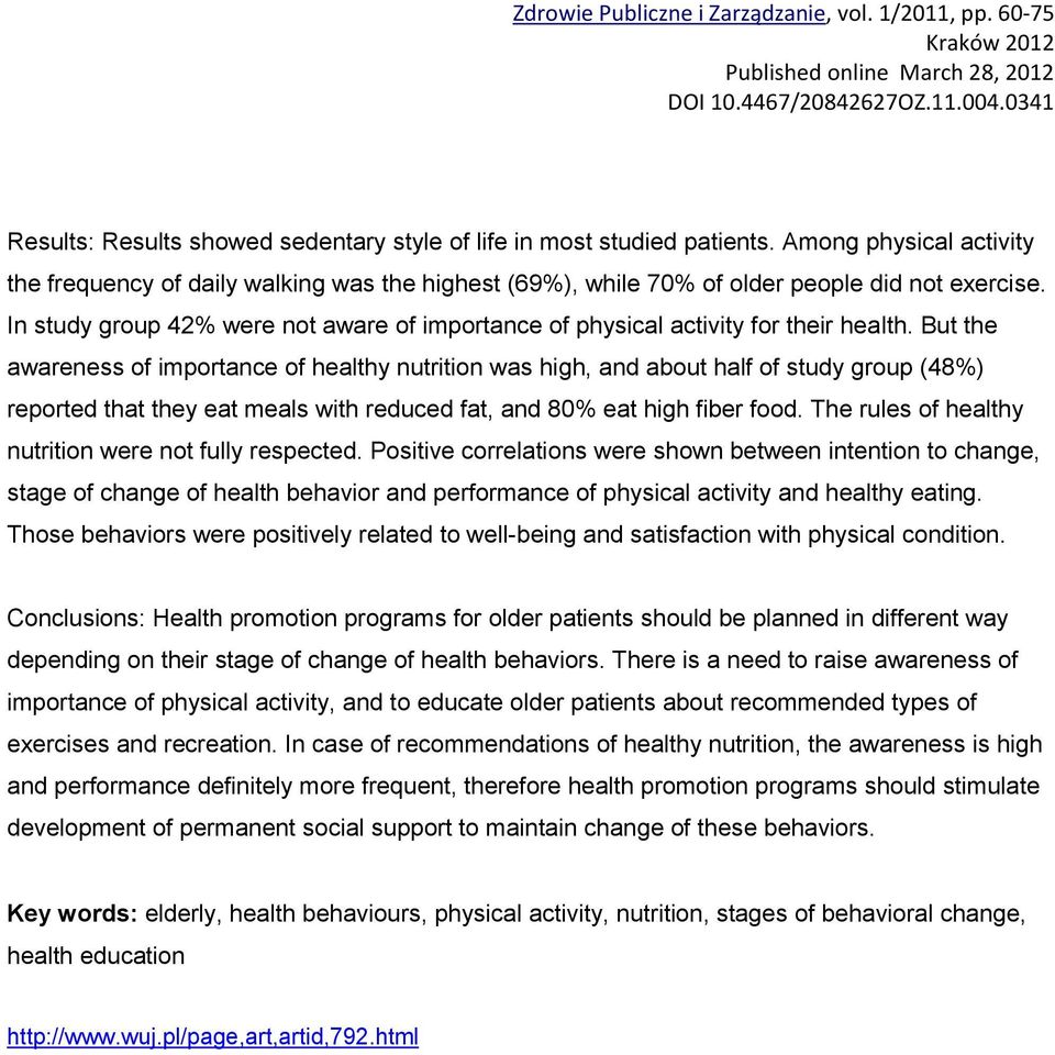 In study group 42% were not aware of importance of physical activity for their health.