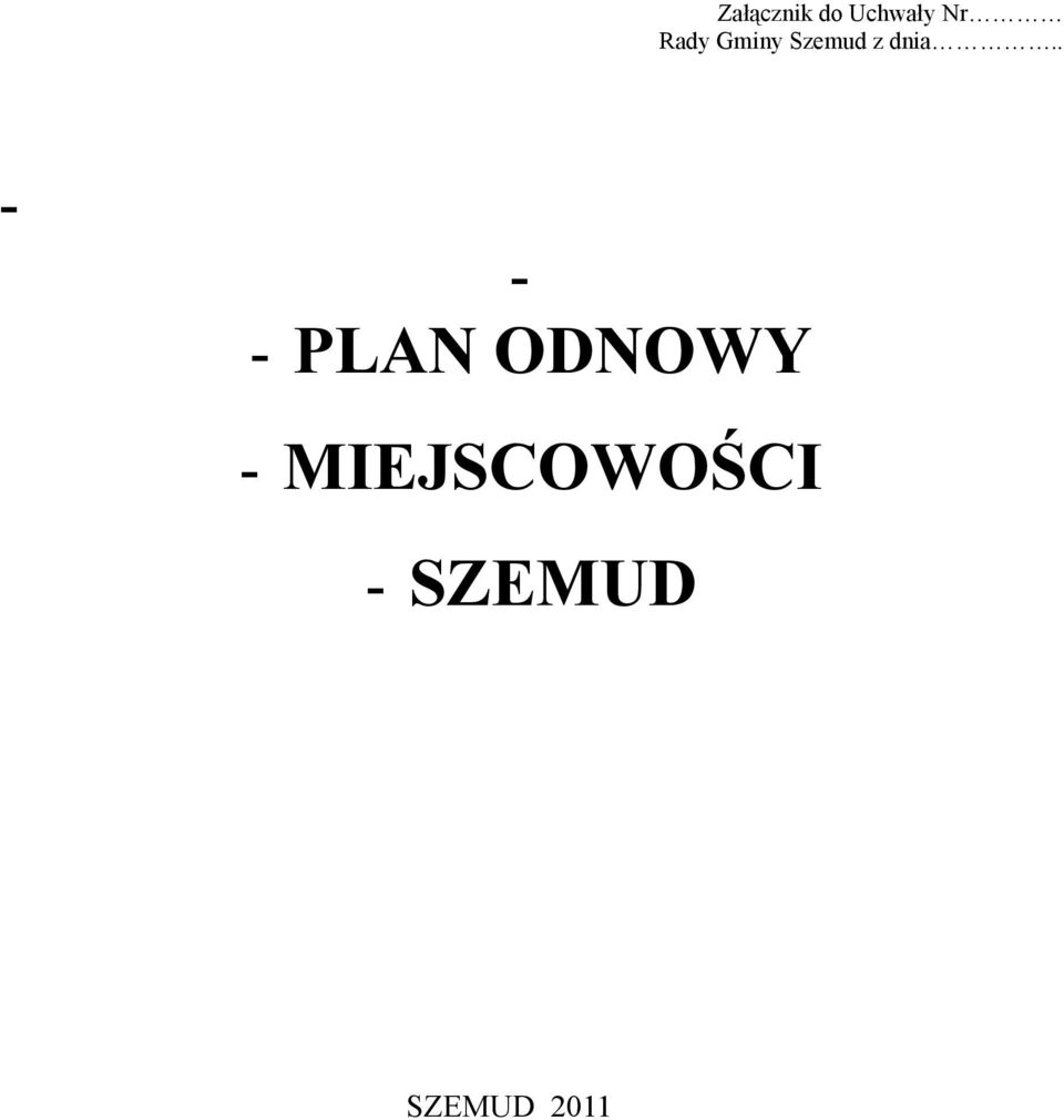 . - - - PLAN ODNOWY -