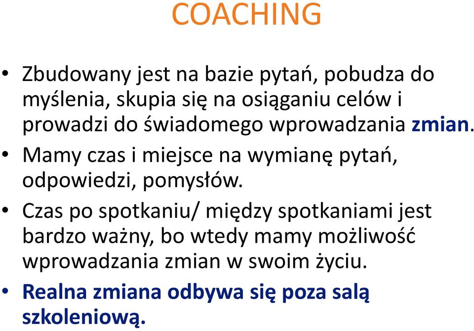 Mamy czas i miejsce na wymianę pytań, odpowiedzi, pomysłów.