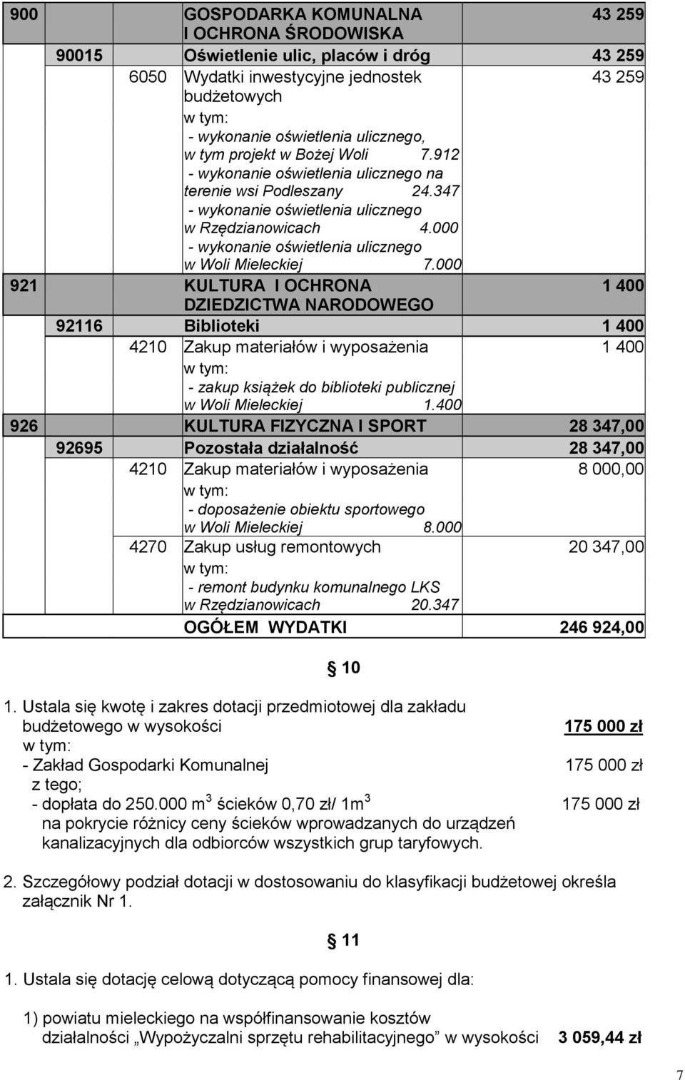 000 - wykonanie oświetlenia ulicznego w Woli Mieleckiej 7.