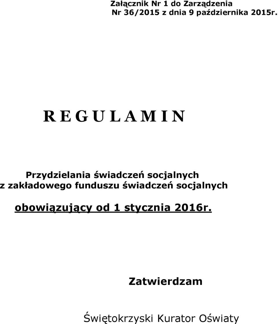 R E G U L A M I N Przydzielania świadczeń socjalnych z