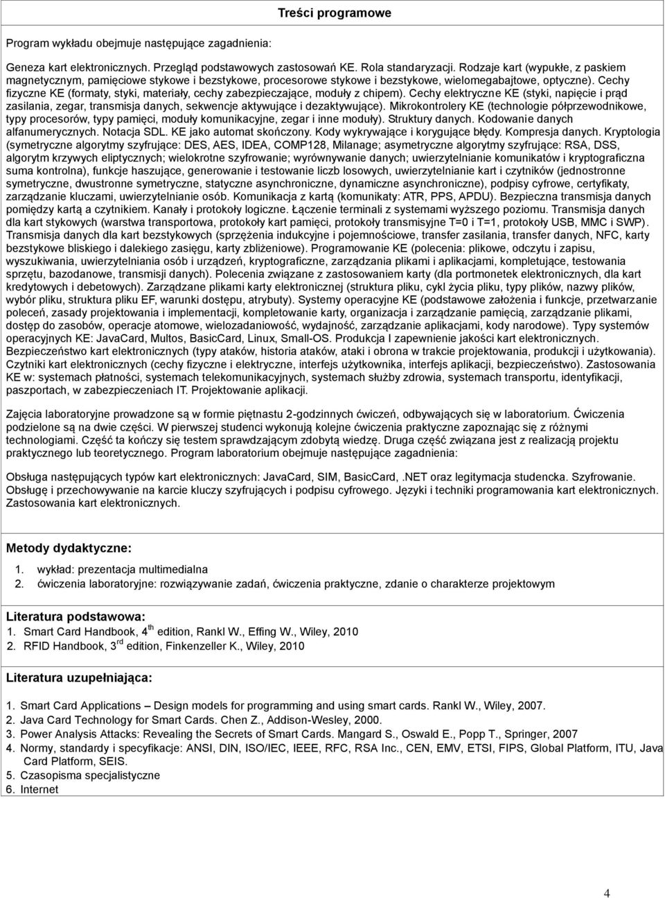 Cechy fizyczne KE (formaty, styki, materiały, cechy zabezpieczające, moduły z chipem).
