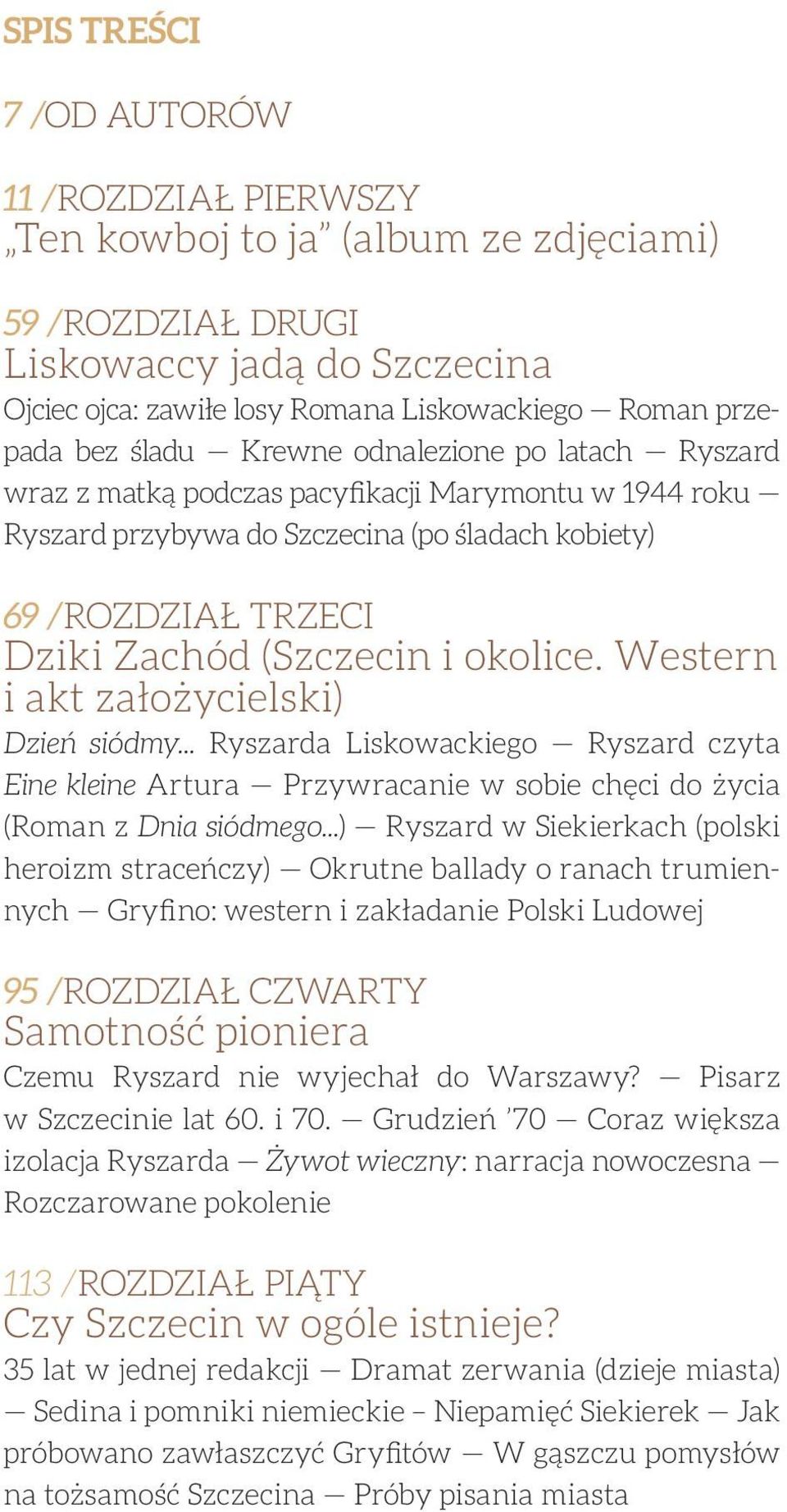 okolice. western i akt założycielski) Dzień siódmy... ryszarda Liskowackiego ryszard czyta Eine kleine artura Przywracanie w sobie chęci do życia (roman z Dnia siódmego.