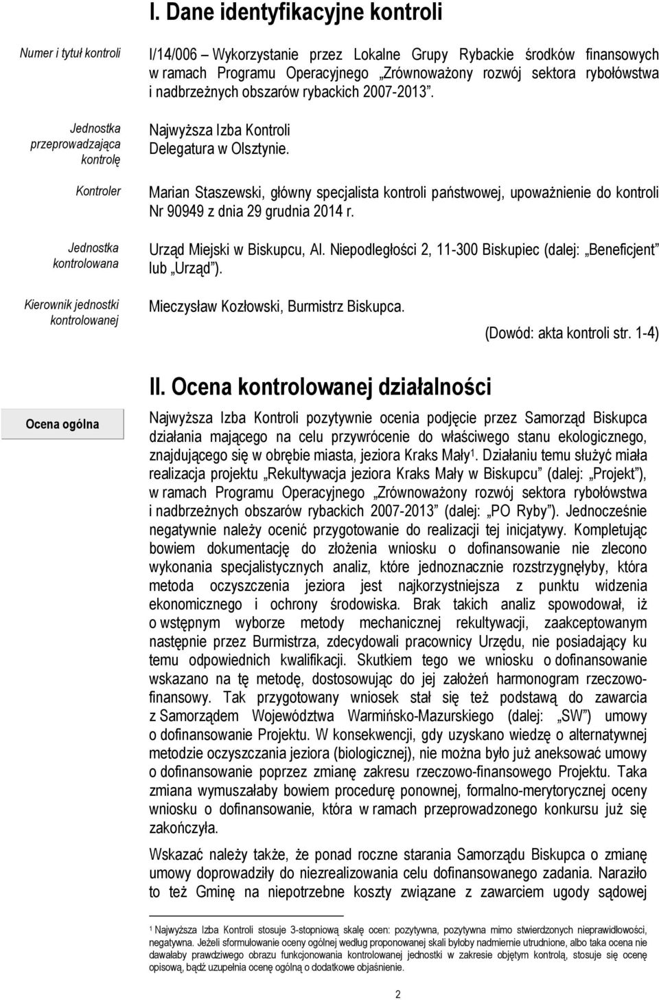 Marian Staszewski, główny specjalista kontroli państwowej, upoważnienie do kontroli Nr 90949 z dnia 29 grudnia 2014 r. Urząd Miejski w Biskupcu, Al.