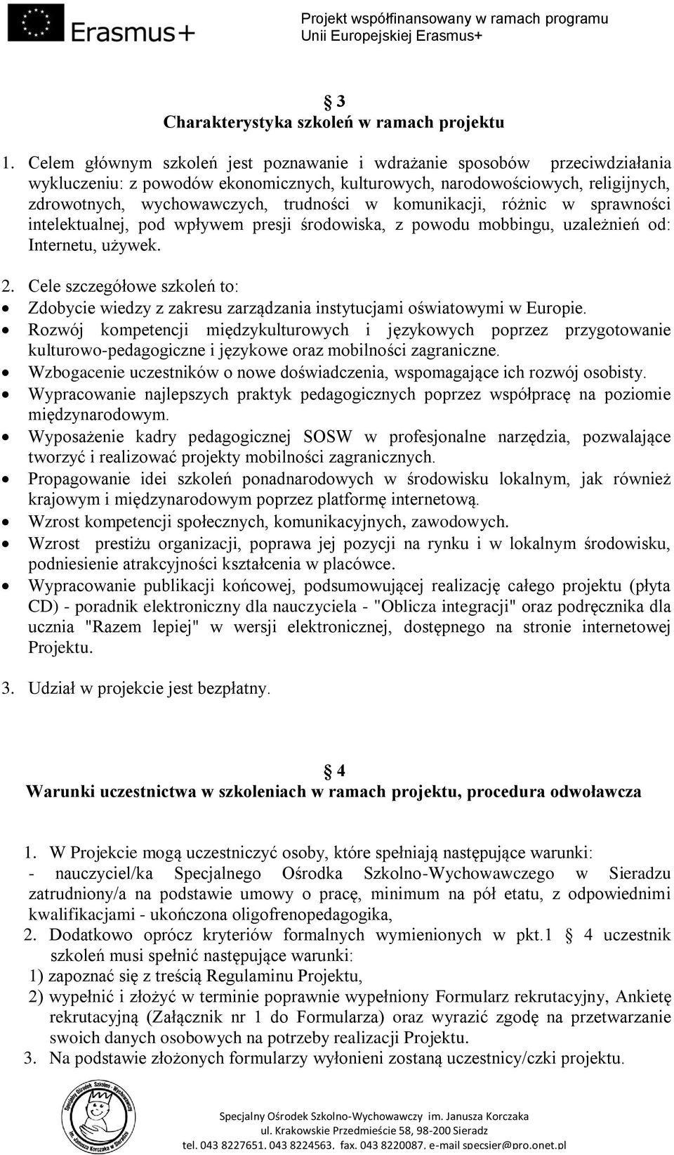 komunikacji, różnic w sprawności intelektualnej, pod wpływem presji środowiska, z powodu mobbingu, uzależnień od: Internetu, używek. 2.