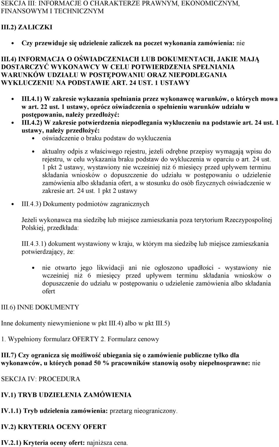 1 USTAWY III.4.1) W zakresie wykazania spełniania przez wykonawcę warunków, o których mowa w art. 22 ust.