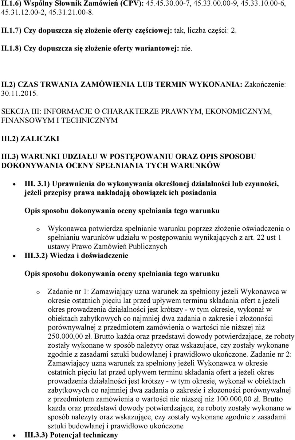 3) WARUNKI UDZIAŁU W POSTĘPOWANIU ORAZ OPIS SPOSOBU DOKONYWANIA OCENY SPEŁNIANIA TYCH WARUNKÓW III. 3.