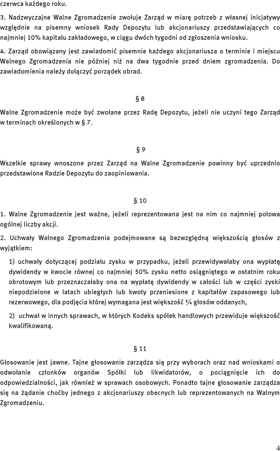 zakładowego, w ciągu dwóch tygodni od zgłoszenia wniosku. 4.