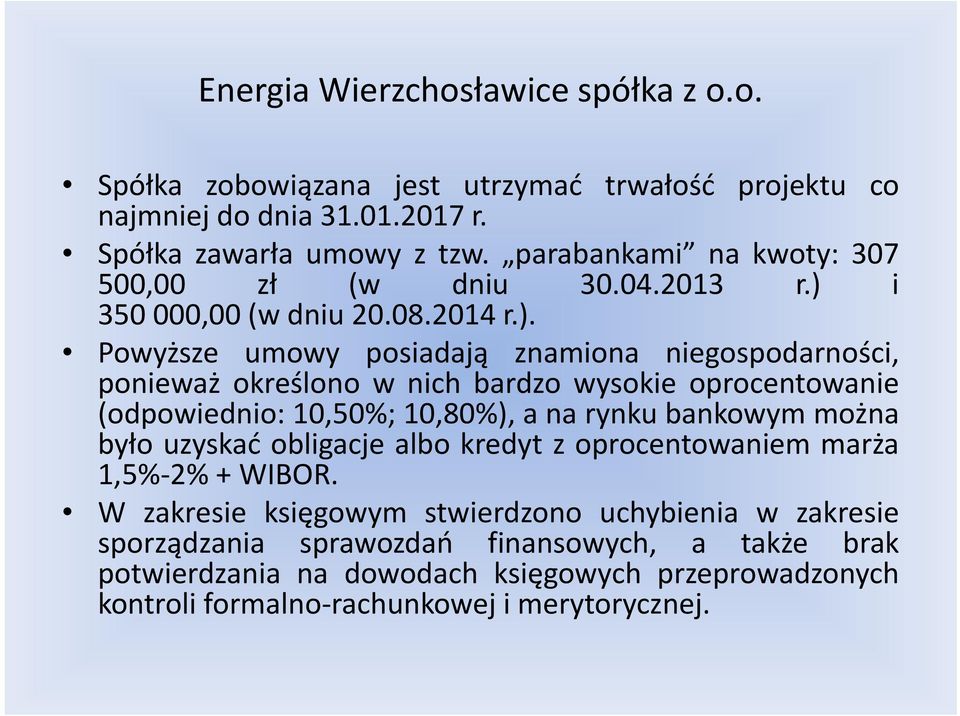 i 350 000,00 (w dniu 20.08.2014 r.).