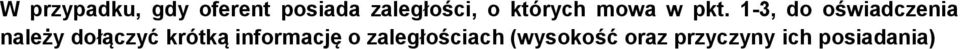 1-3, do oświadczenia należy dołączyć krótką