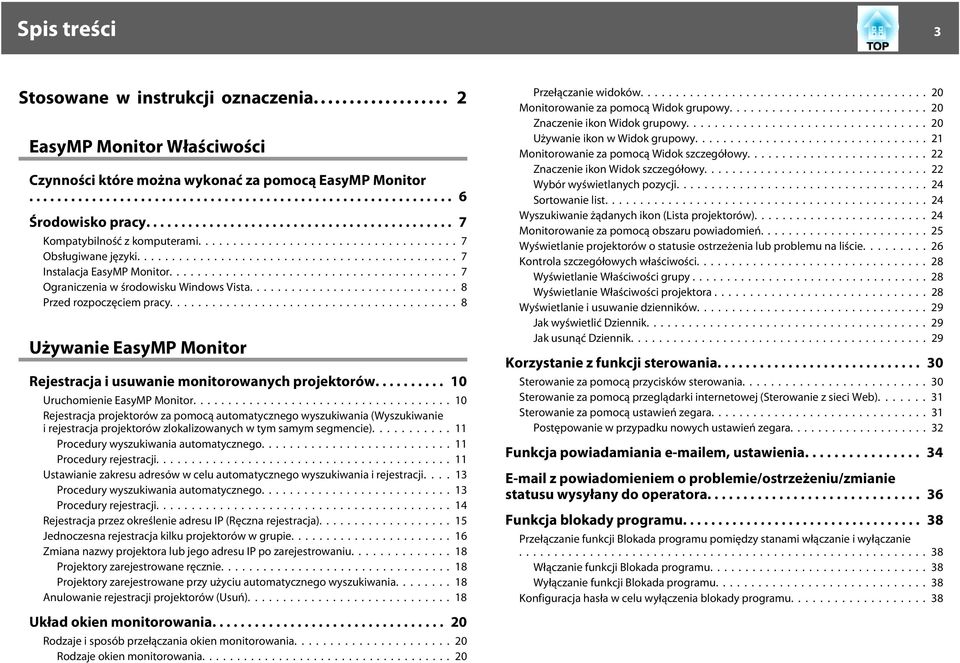 ..8 Używanie EasyMP Monitor Rejestracja i usuwanie monitorowanych projektorów... 10 Uruchomienie EasyMP Monitor.