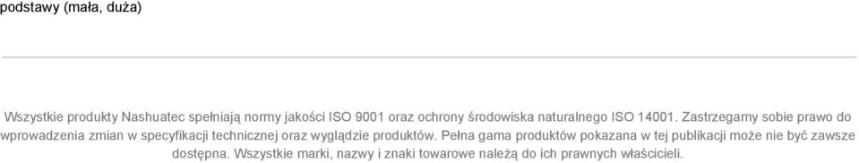 Zastrzegamy sobie prawo do wprowadzenia zmian w specyfikacji technicznej oraz wyglądzie