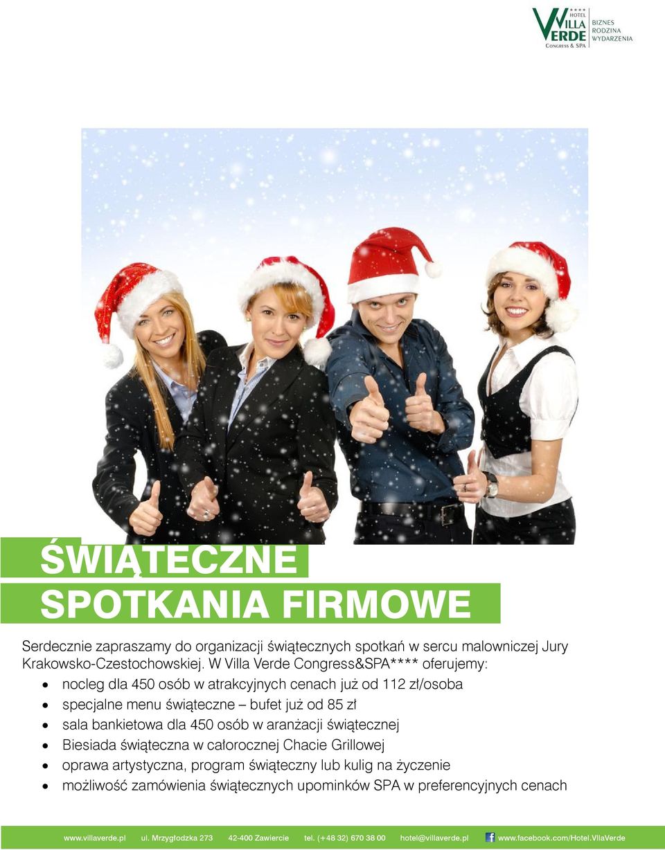 dla 450 osób w aranżacji świątecznej Biesiada świąteczna w całorocznej Chacie Grillowej oprawa artystyczna, program świąteczny lub kulig na życzenie możliwość