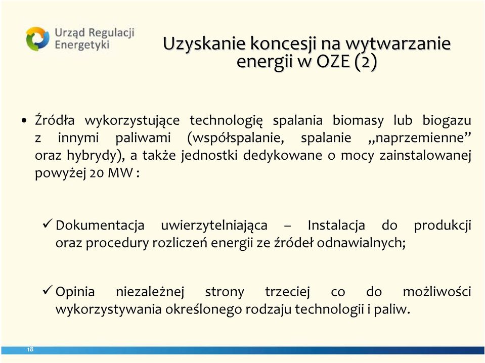 zainstalowanej powyżej 20 MW : Dokumentacja uwierzytelniająca Instalacja do produkcji oraz procedury rozliczeń energii