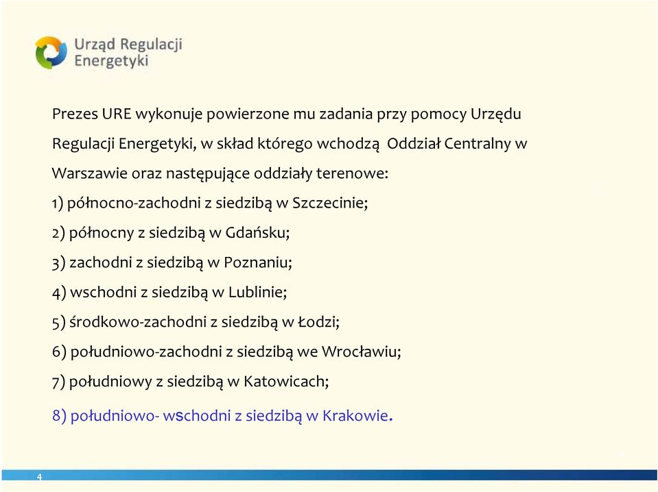 Gdańsku; 3) zachodni z siedzibą w Poznaniu; 4) wschodni z siedzibą w Lublinie; 5) środkowo zachodni z siedzibą w Łodzi; 6)