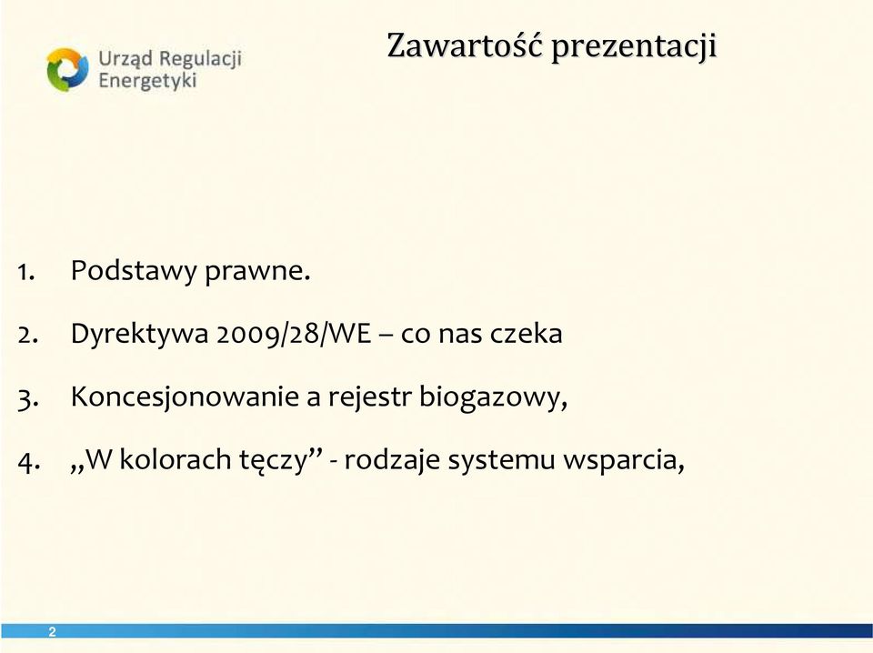 Koncesjonowanie a rejestr biogazowy, 4.