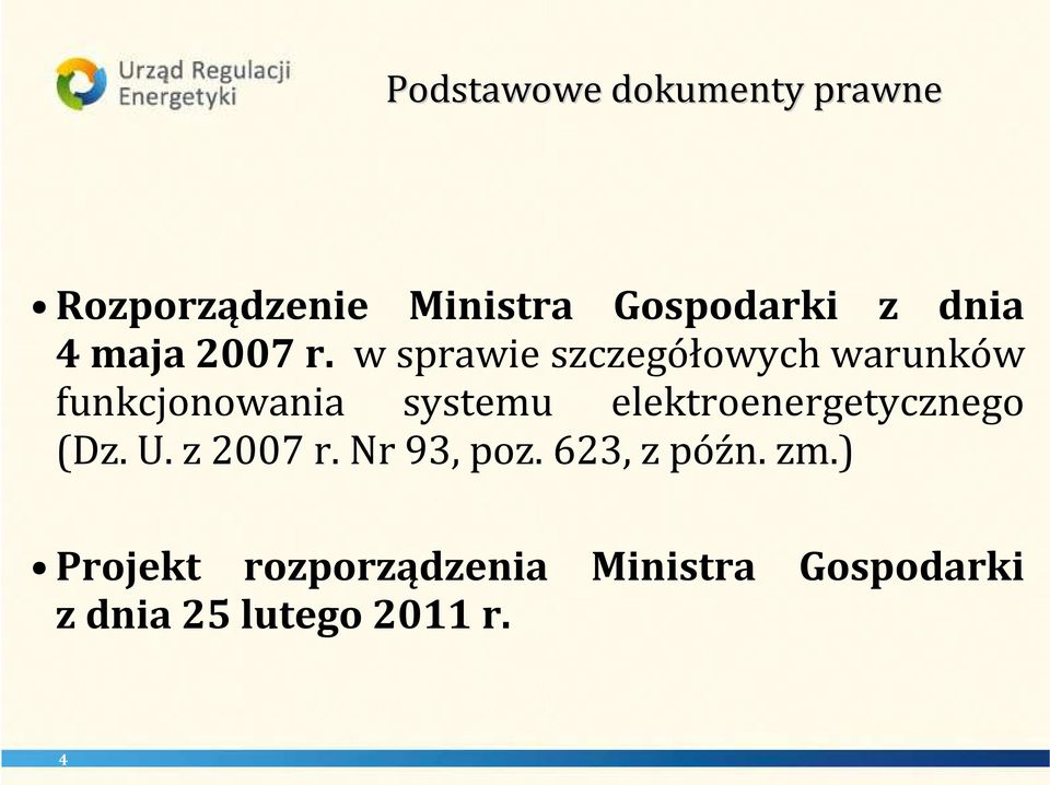 w sprawie szczegółowych warunków funkcjonowania systemu