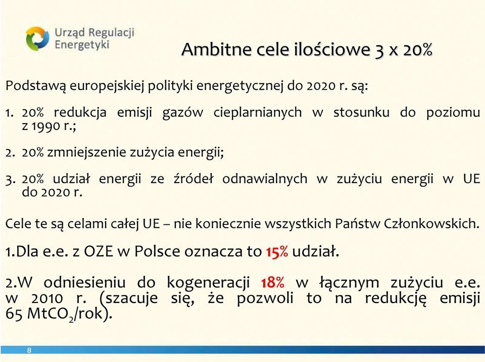 20% udział energii ze źródeł odnawialnych w zużyciu energii w UE do 2020 r.