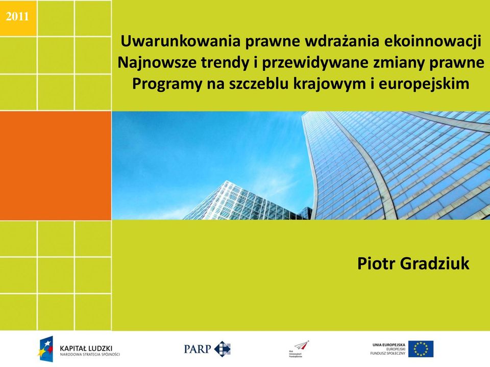 przewidywane zmiany prawne Programy na
