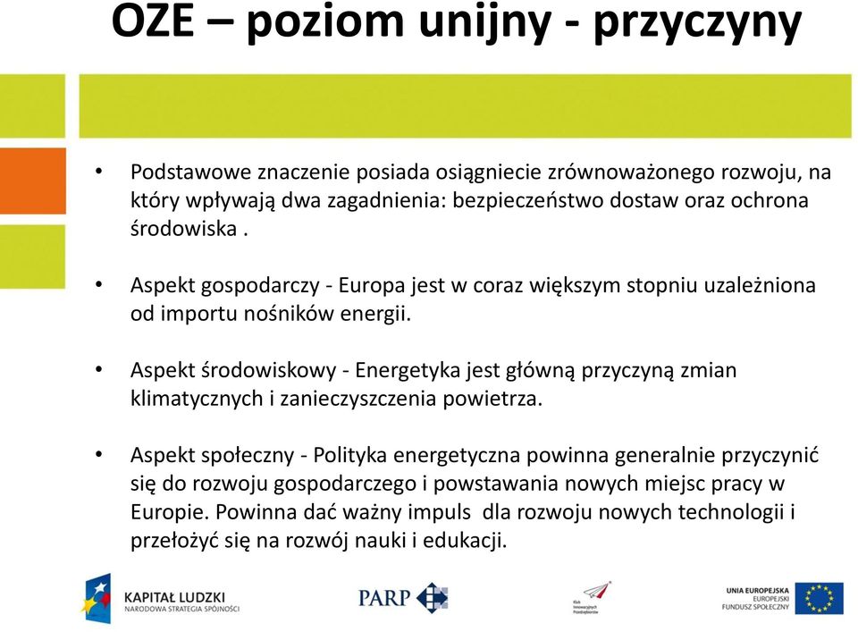 Aspekt środowiskowy - Energetyka jest główną przyczyną zmian klimatycznych i zanieczyszczenia powietrza.