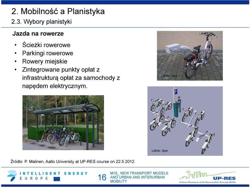 Rowery miejskie Zintegrowane punkty opłat z infrastrukturą opłat za