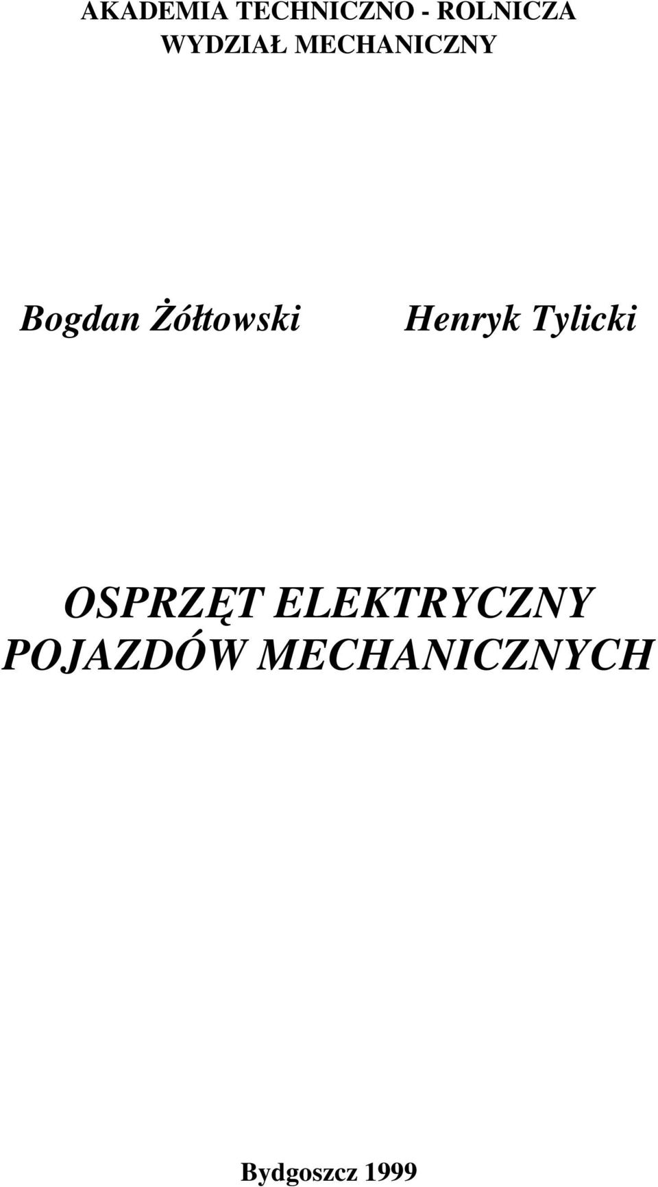 ółtowski Henryk Tylicki OSPRZT