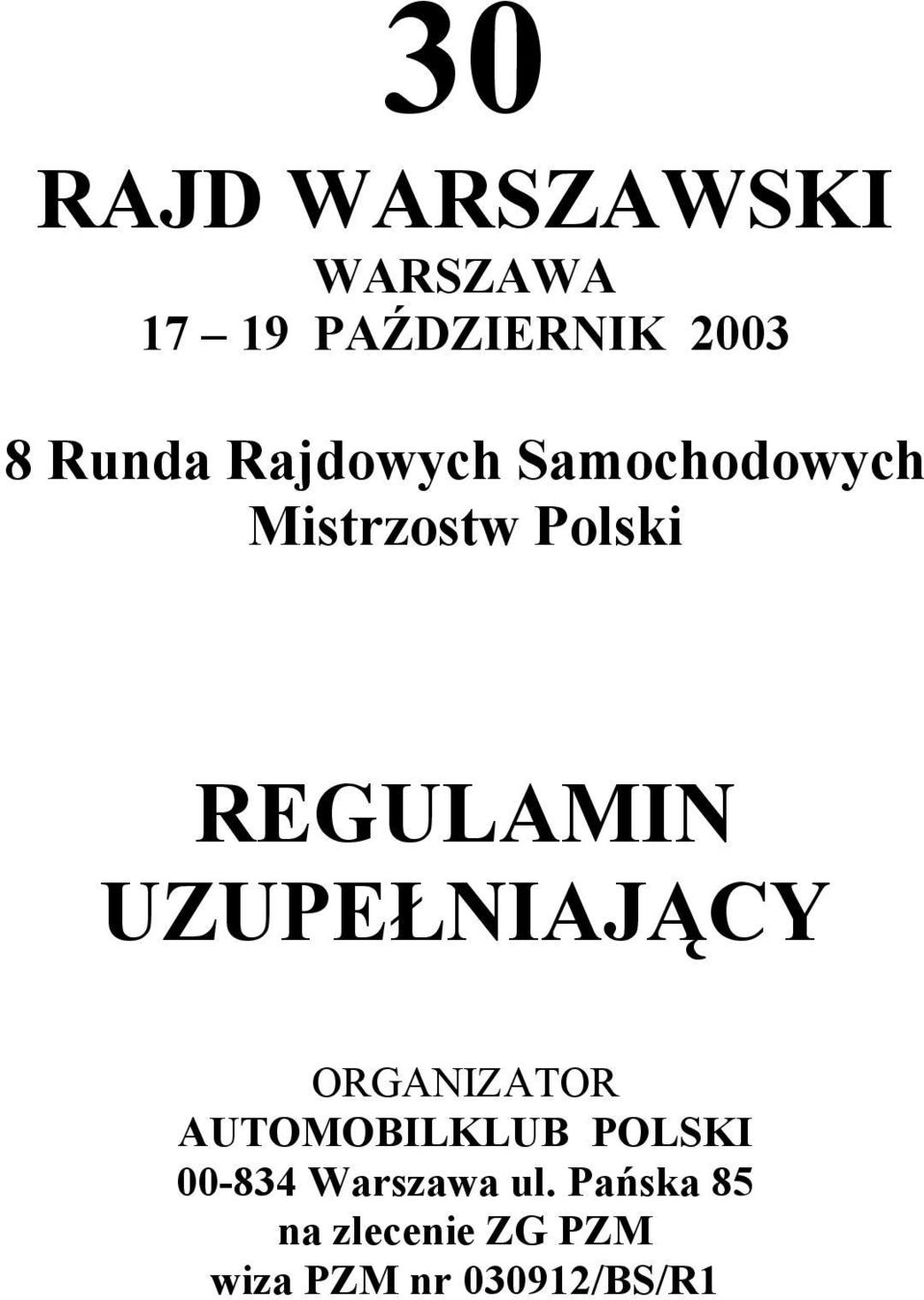 UZUPEŁNIAJĄCY ORGANIZATOR AUTOMOBILKLUB POLSKI 00-834