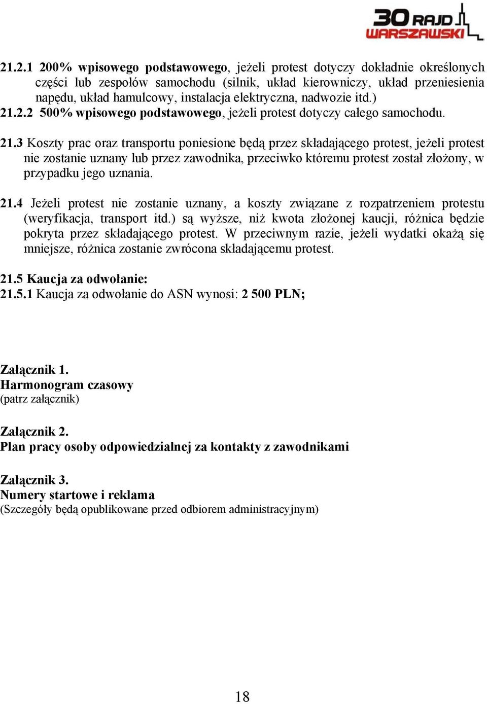 2.2 500% wpisowego podstawowego, jeżeli protest dotyczy całego samochodu. 21.