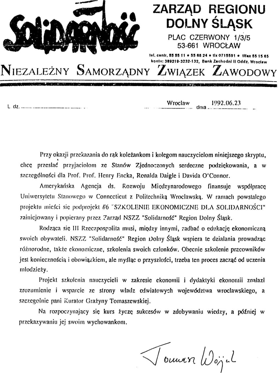 di Przy okazji przckazania do rak koletankom i kolegom nauczycielom niniejszego skryptu, chce przesla6 przyjaciolom ze S(an6w Zjednozonych serdeczne lxdzickowania, a w szczcg6ino.(ci dila Prof.