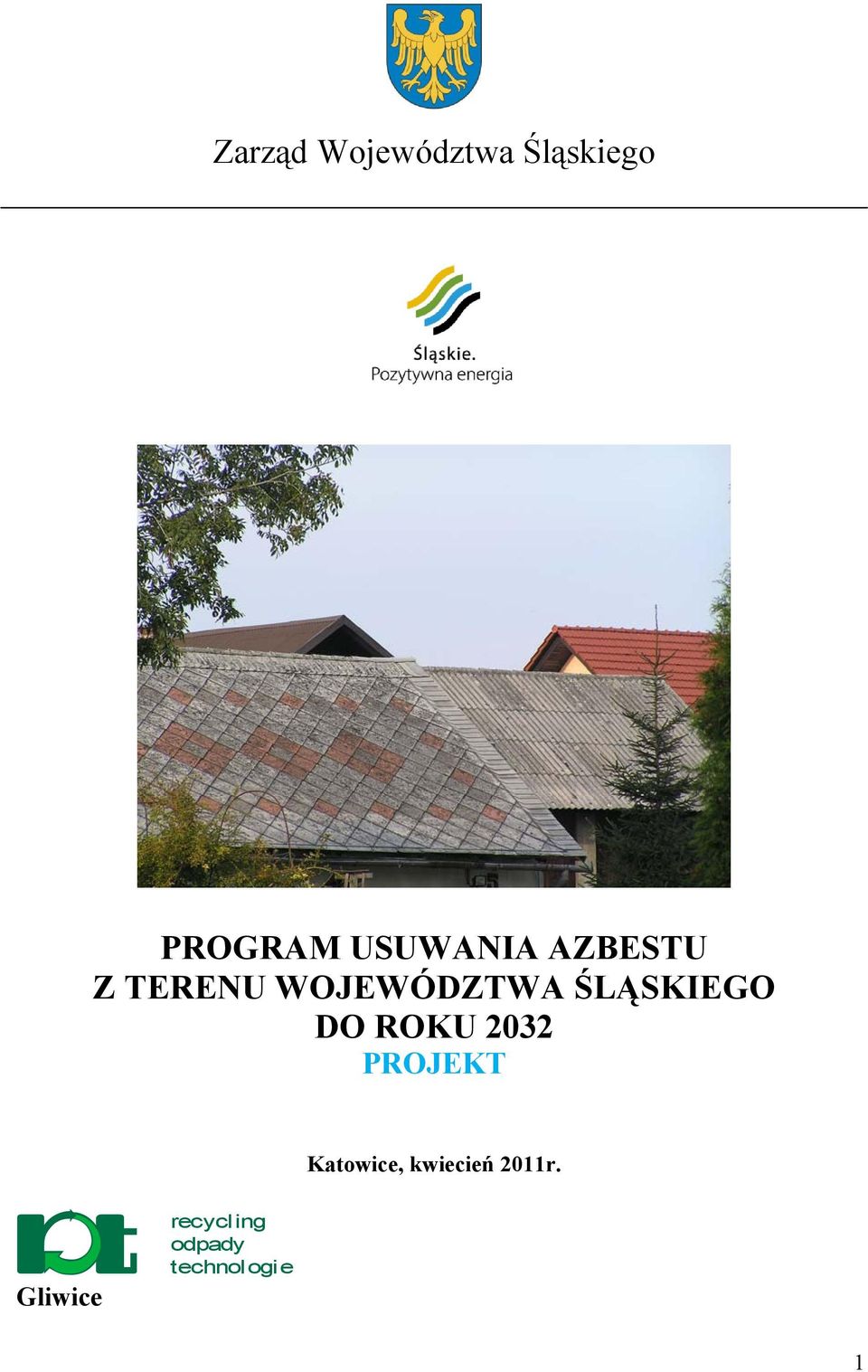 ŚLĄSKIEGO DO ROKU 2032 PROJEKT Katowice,