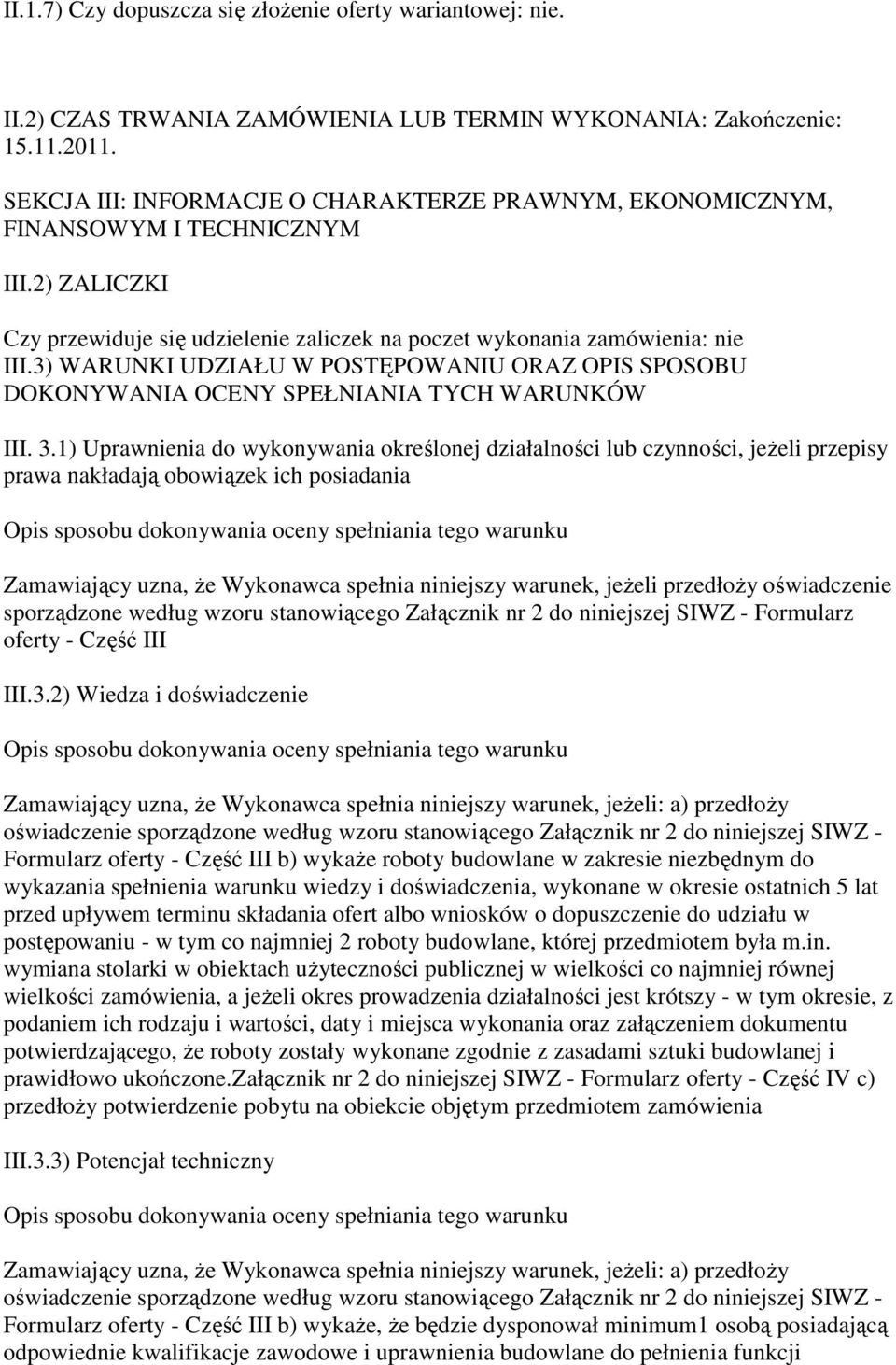 3) WARUNKI UDZIAŁU W POSTĘPOWANIU ORAZ OPIS SPOSOBU DOKONYWANIA OCENY SPEŁNIANIA TYCH WARUNKÓW III. 3.