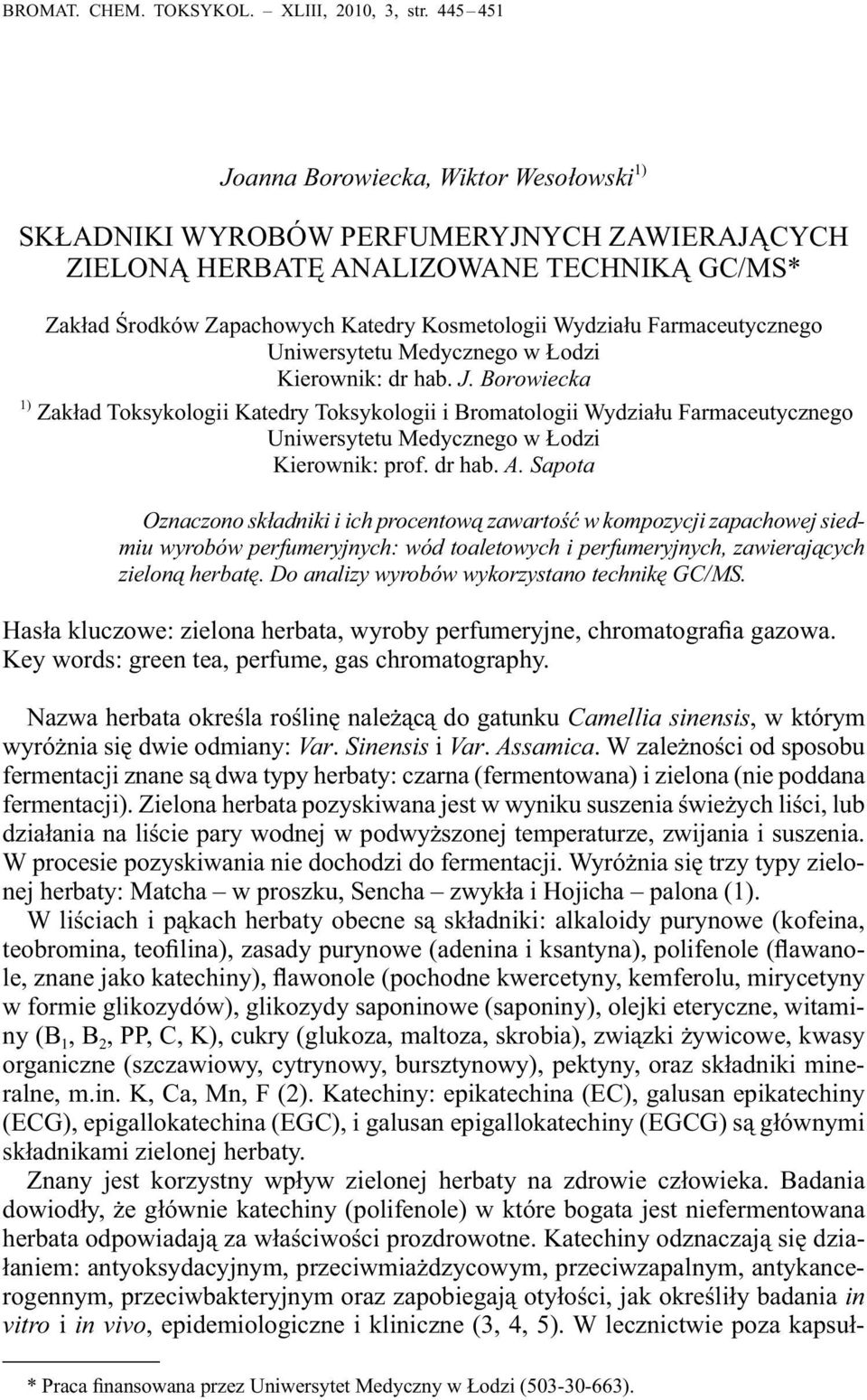 Farmaceutycznego Uniwersytetu Medycznego w Łodzi Kierownik: dr hab. J.