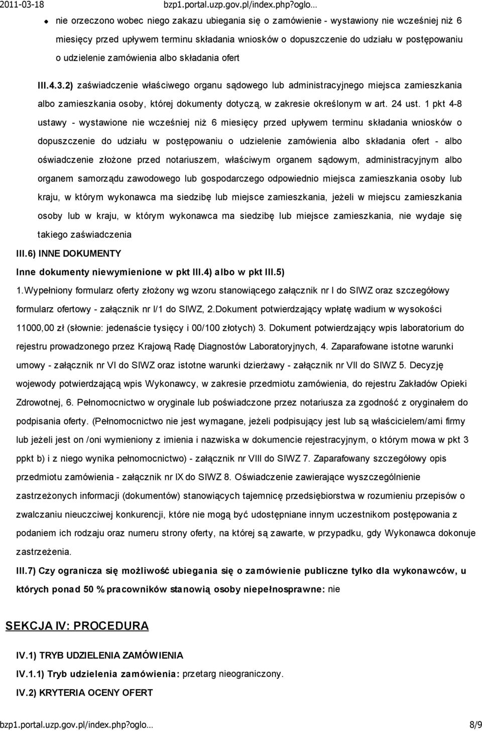 2) zaświadczenie właściwego organu sądowego lub administracyjnego miejsca zamieszkania albo zamieszkania osoby, której dokumenty dotyczą, w zakresie określonym w art. 24 ust.