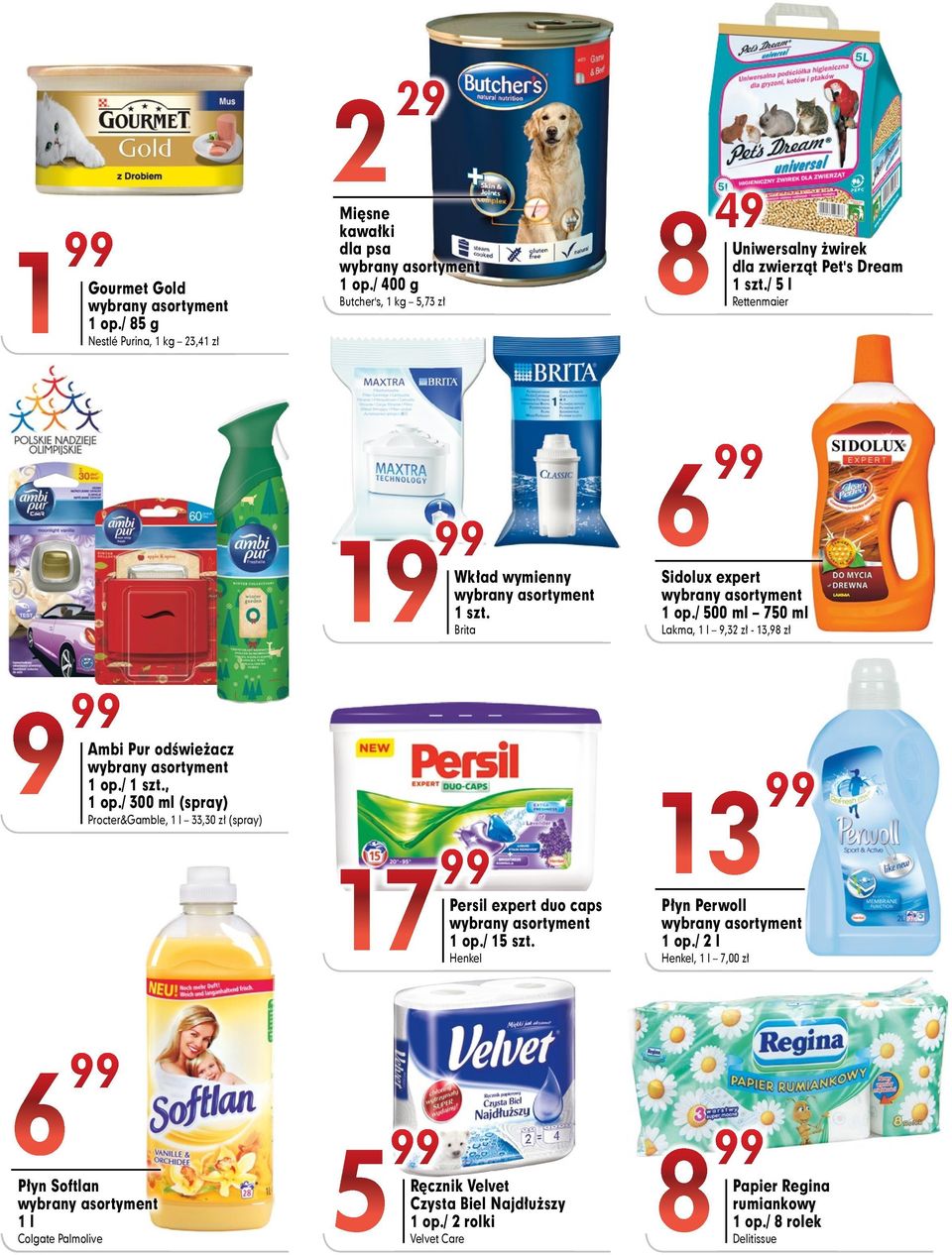 / 300 ml (spray) Procter&Gamble, 1 l 33,30 zł (spray) 19 Wkład wymienny 1 szt. Brita 17 Henkel expert duo caps 17Persil 1 op./ 15 szt.