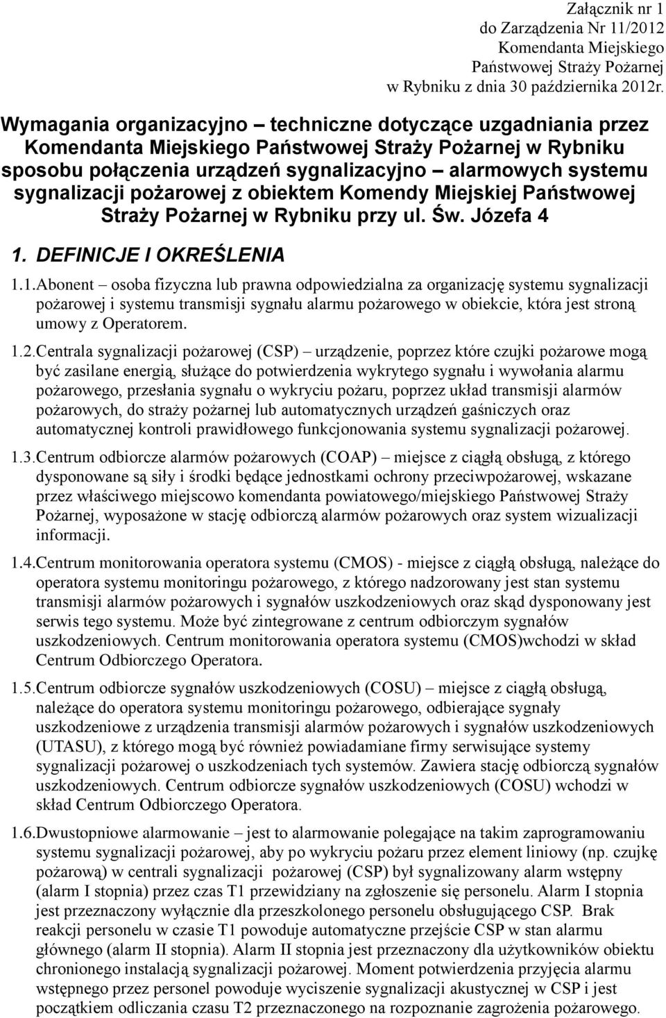 pożarowej z obiektem Komendy Miejskiej Państwowej Straży Pożarnej w Rybniku przy ul. Św. Józefa 4 1.