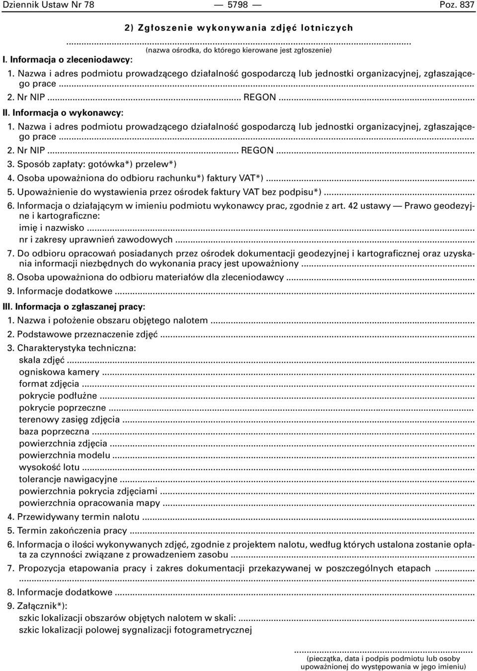 Nazwa i adres podmiotu prowadzàcego dzia alnoêç gospodarczà lub jednostki organizacyjnej, zg aszajàcego prace... 2. Nr NIP... REGON... 3. Sposób zap aty: gotówka*) przelew*) 4.