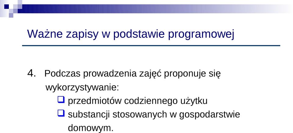 wykorzystywanie: przedmiotów codziennego