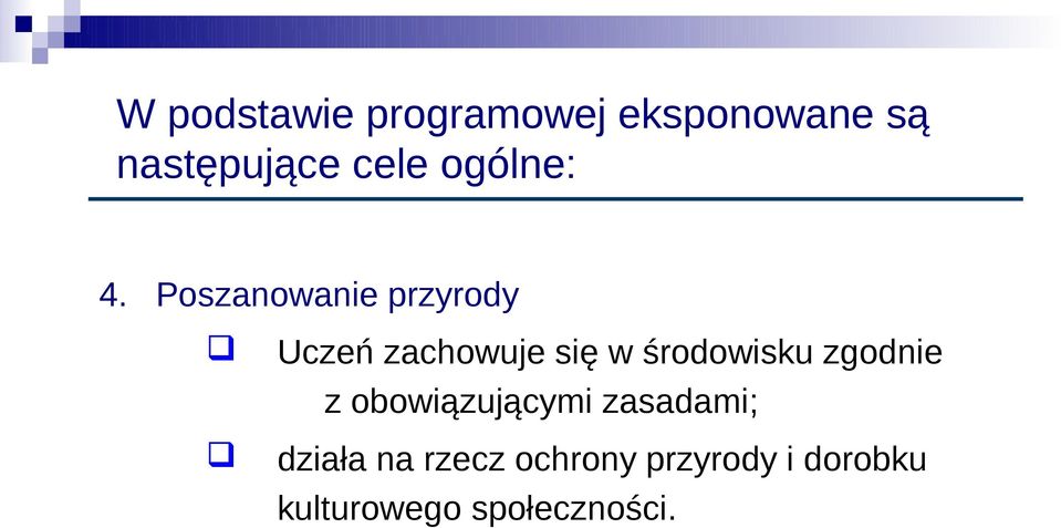 Poszanowanie przyrody Uczeń zachowuje się w środowisku