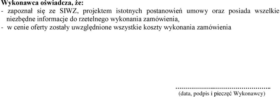 rzetelnego wykonania zamówienia, - w cenie oferty zostały