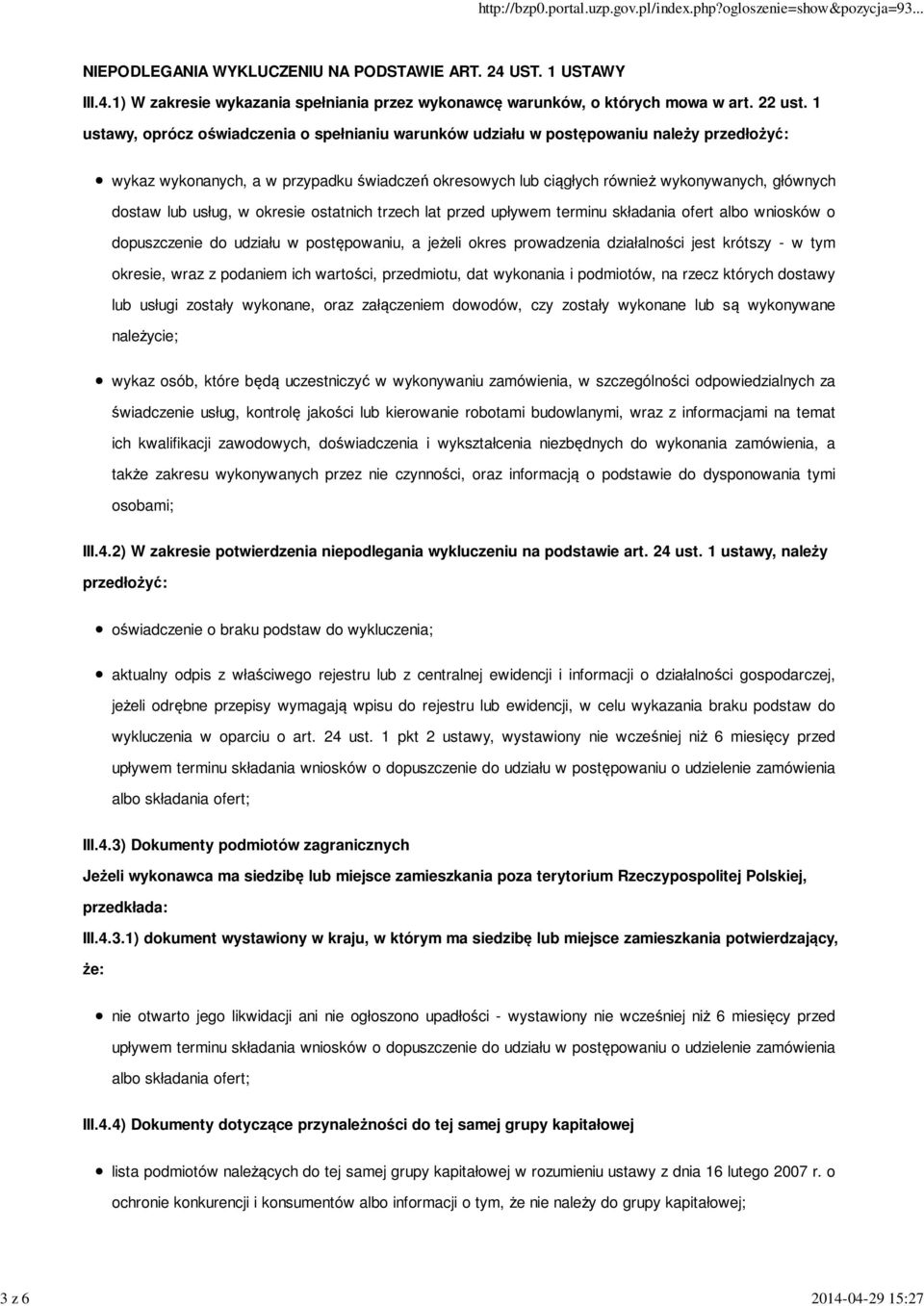 lub usług, w okresie ostatnich trzech lat przed upływem terminu składania ofert albo wniosków o dopuszczenie do udziału w postępowaniu, a jeżeli okres prowadzenia działalności jest krótszy - w tym